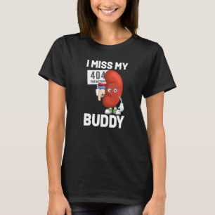 Kidney Transplant Surgery Kidney Donor Kidney Dise T-Shirt