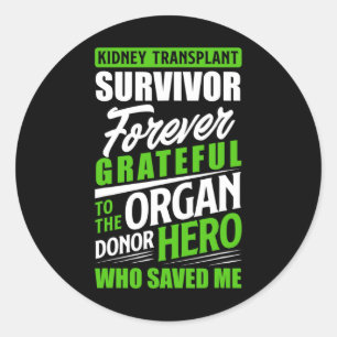 Kidney Transplant Survivor Organ Kidney Donor Reci Classic Round Sticker