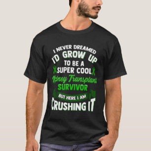 Kidney Transplant Survivor Organ Transplantation G T-Shirt