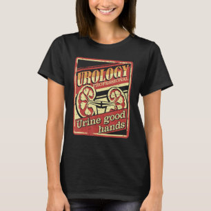 Kidney Urine Good Hands Urology T-Shirt