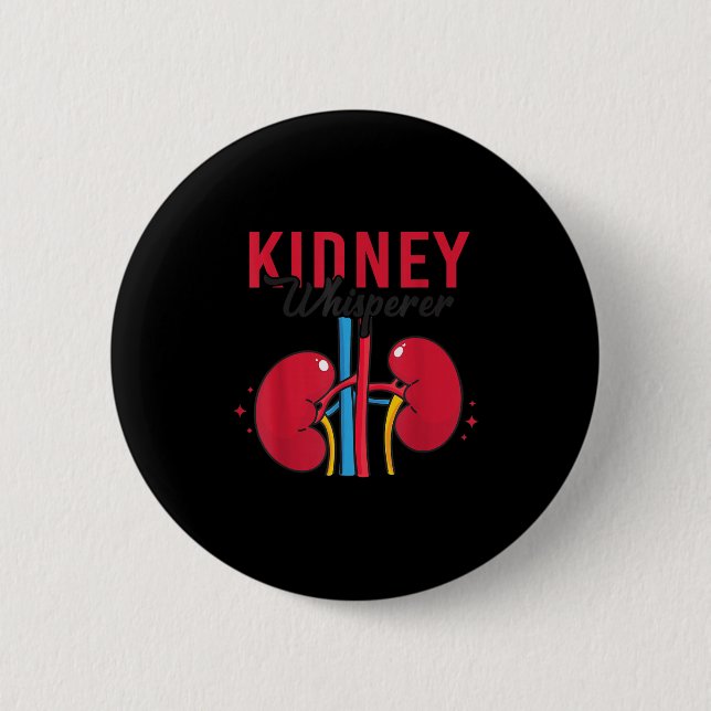 Kidney Whisperer Funny Dialysis Technician Nephrol 6 Cm Round Badge (Front)
