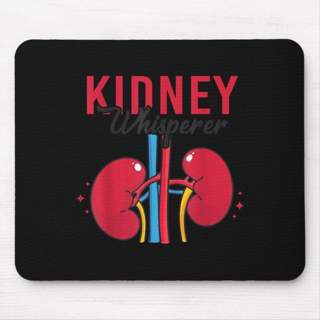 Kidney Whisperer Funny Dialysis Technician Nephrol Mouse Pad (Front)