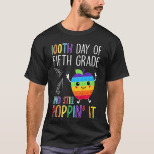 Kids 100th Day Of Fifth Grade And Still Poppin It  T-Shirt