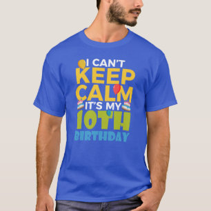Kids 10th Birthday Boy I Cant Keep Calm Its My T-Shirt