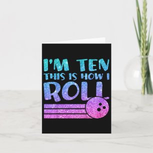 Kids 10th Birthday Girls Bowling Gift - I'm 10 Thi Card