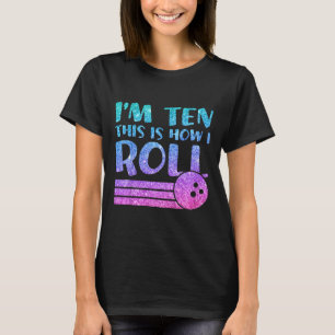 Kids 10th Birthday Girls Bowling Gift - I'm 10 Thi T-Shirt