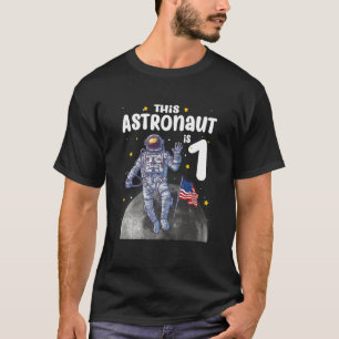 Kids 1 Year Old This Astronaut is 1st Birthday Ou T-Shirt