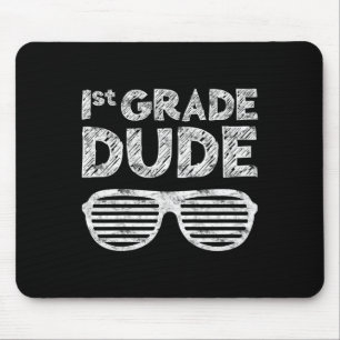 Kids 1st Grade Dude  First Grade Back To School   Mouse Pad
