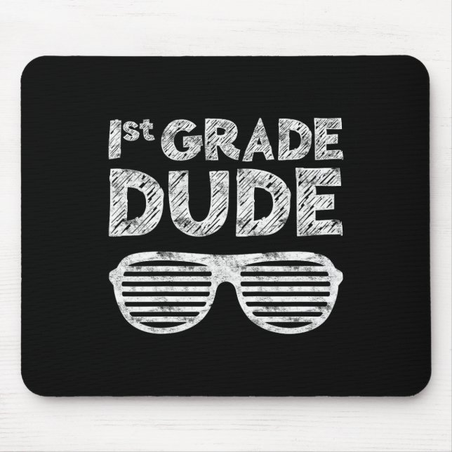 Kids 1st Grade Dude  First Grade Back To School   Mouse Pad (Front)