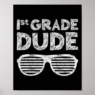 Kids 1st Grade Dude  First Grade Back To School   Poster