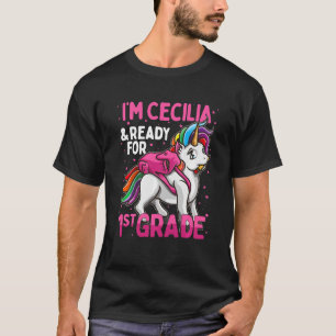 Kids 1st Grader Unicorn I'm Cecilia And Ready For T-Shirt