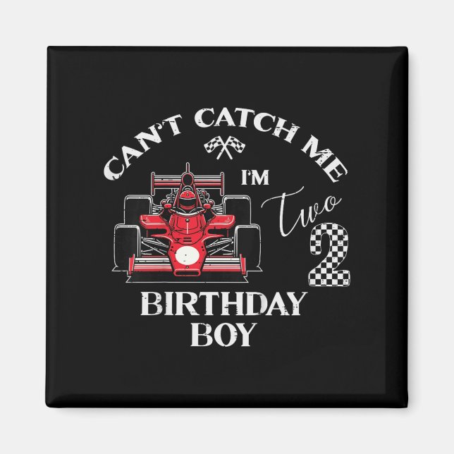 Kids 2nd Birthday Race Car Bday Boy Cant Catch Me  Magnet (Front)