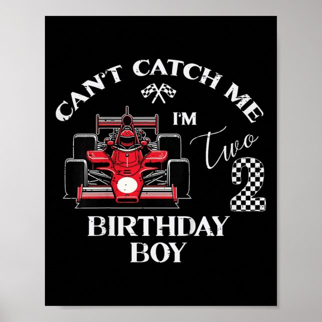 Kids 2nd Birthday Race Car Bday Boy Cant Catch Me  Poster (Front)