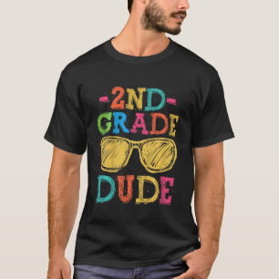Kids 2nd Grade Dude First Day Second Grade Back To T-Shirt