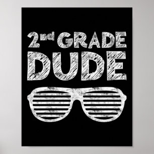 Kids 2nd Grade Dude Second Grade Byck To School Poster