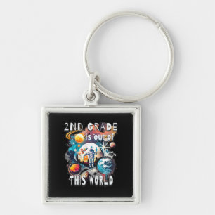 Kids 2nd Grade Is Out Of This World School Year St Key Ring