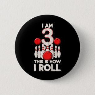 Kids 3 Year Old Bowling Party 3rd Birthday Is How 6 Cm Round Badge