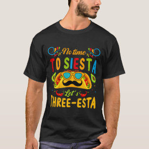 Kids 3 Year Old Mexican Fiesta No Time To Siesta L T-Shirt