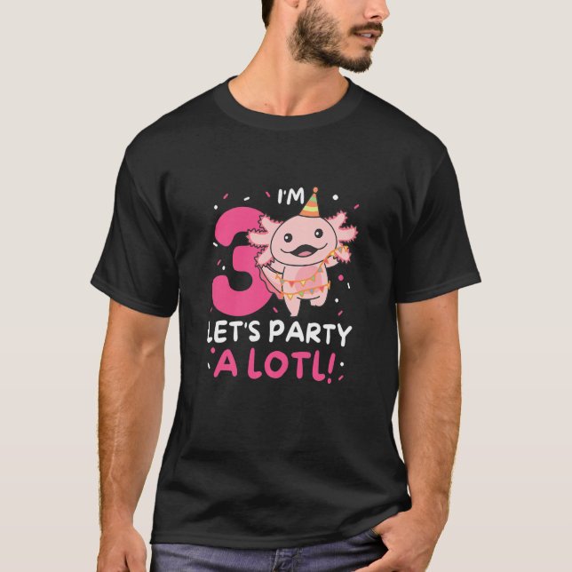 Kids 3rd Birthday Axolotl Pun Let's Party A Lotl P T-Shirt (Front)