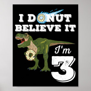 Kids 3rd Birthday Dinosaur Doughnut Believe 3 Year Poster