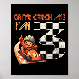 Kids 3rd Birthday Race Car Can't Catch Me I'm 3 Th Poster