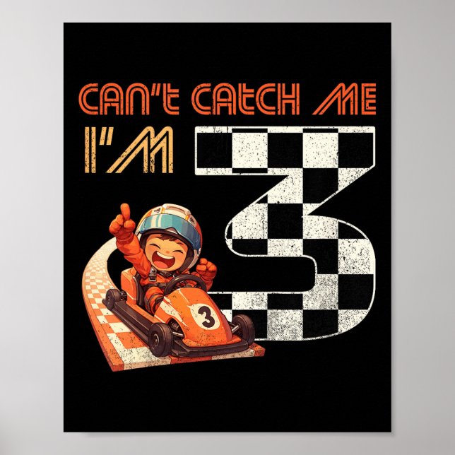 Kids 3rd Birthday Race Car Can't Catch Me I'm 3 Th Poster (Front)
