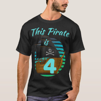 Kids 4 Year Old Pirate Birthday Boy This Pirate I T-Shirt