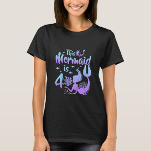 Kids 4 Year Old This Mermaid Is 4th Birthday Girl T-Shirt