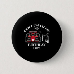 Kids 4th Birthday Race Car Bday Boy Cant Catch Me 6 Cm Round Badge