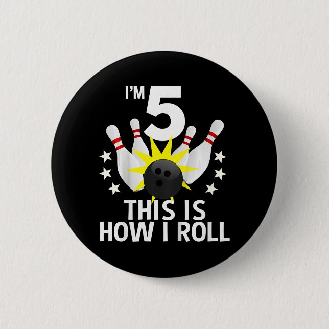 Kids 5 Year Old Bowling Birthday Party  How I Roll 6 Cm Round Badge (Front)