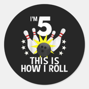 Kids 5 Year Old Bowling Birthday Party  How I Roll Classic Round Sticker