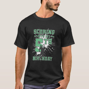 Kids 5 Year Old Scoring Into My 5th Birthday Socce T-Shirt