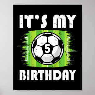 Kids 5 Years Old Kids Soccer Player 5th Birthday B Poster