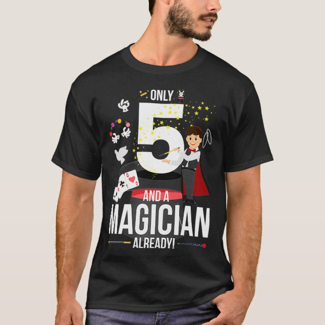 Kids 5th Birthday  Only 5 And A Magician Already G T-Shirt (Front)