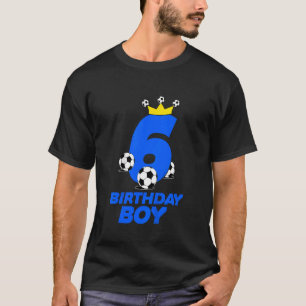 Kids 6 Year Old Birthday Soccer 6th Bday Sport Pl T-Shirt