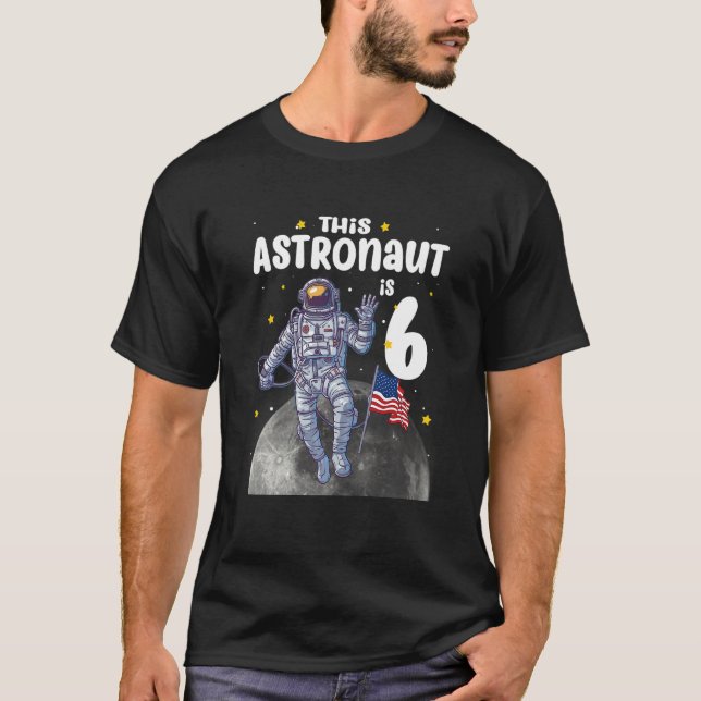 Kids 6 Year Old  This Astronaut is 6th Birthday Ou T-Shirt (Front)