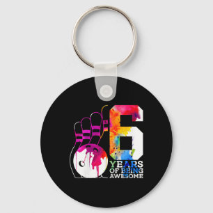 Kids 6 Years Of Being Awesome Bowling 6th Birthday Key Ring