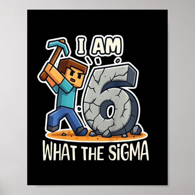 Kids 6 Years Old Sigma Pixel Art Mining Gamer Birt Poster (Front)
