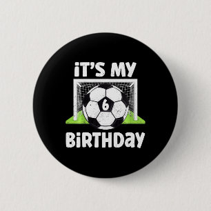 Kids 6 Years Old Soccer 6th Birthday Player Kids B Cm Round Badge
