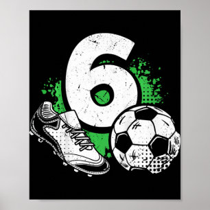 Kids 6th Birthday Boy Soccer Player Footll 6 Years Poster