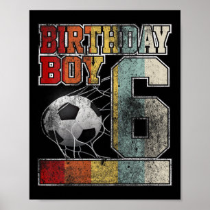 Kids 6th Birthday Boy Soccer Shirt 6 Years Old Foo Poster