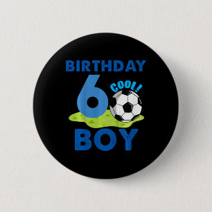 Kids 6th Birthday Gift Idea Boys Soccer 6 Years Cm Round Badge