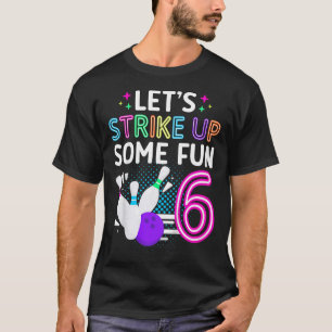 Kids 6th Birthday Party Bowling Girl 6 Year Old Bo T-Shirt
