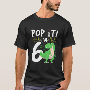 Kids 6Th Birthday Pop It 6 Dinosaurs Rex T-Shirt
