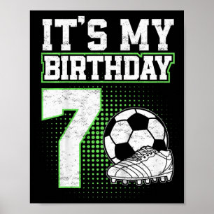 Kids 7 Year Old Soccer Boy Its My 7th Birthday Soc Poster