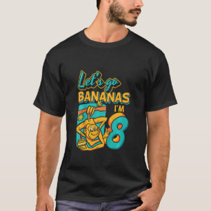Kids 8 Year Old Let's Go Bananas  Monkey 8th Birth T-Shirt