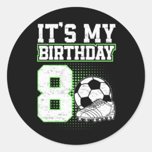 Kids 8 Year Old Soccer Boy Its My 8th Birthday Soc Classic Round Sticker