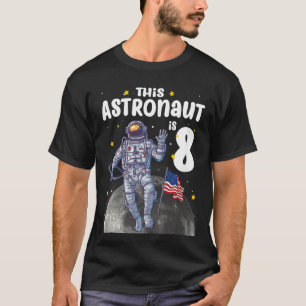 Kids 8 Year Old This Astronaut is 8th Birthday O T-Shirt