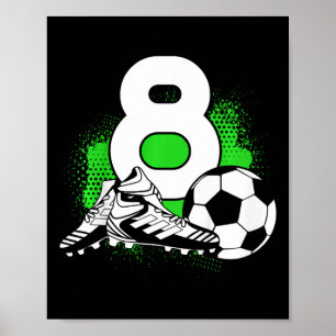 Kids 8 Years Old Boy 8th Birthday Gift Bday Soccer Poster