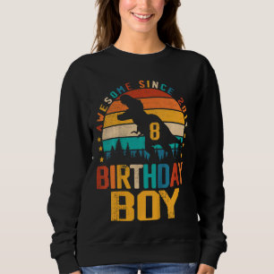Kids 8th Birthday Dinosaur Rex 8 Year Old Awesome Sweatshirt